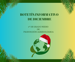 Boletín informativo de diciembre de 2º de Producción Agroecológica