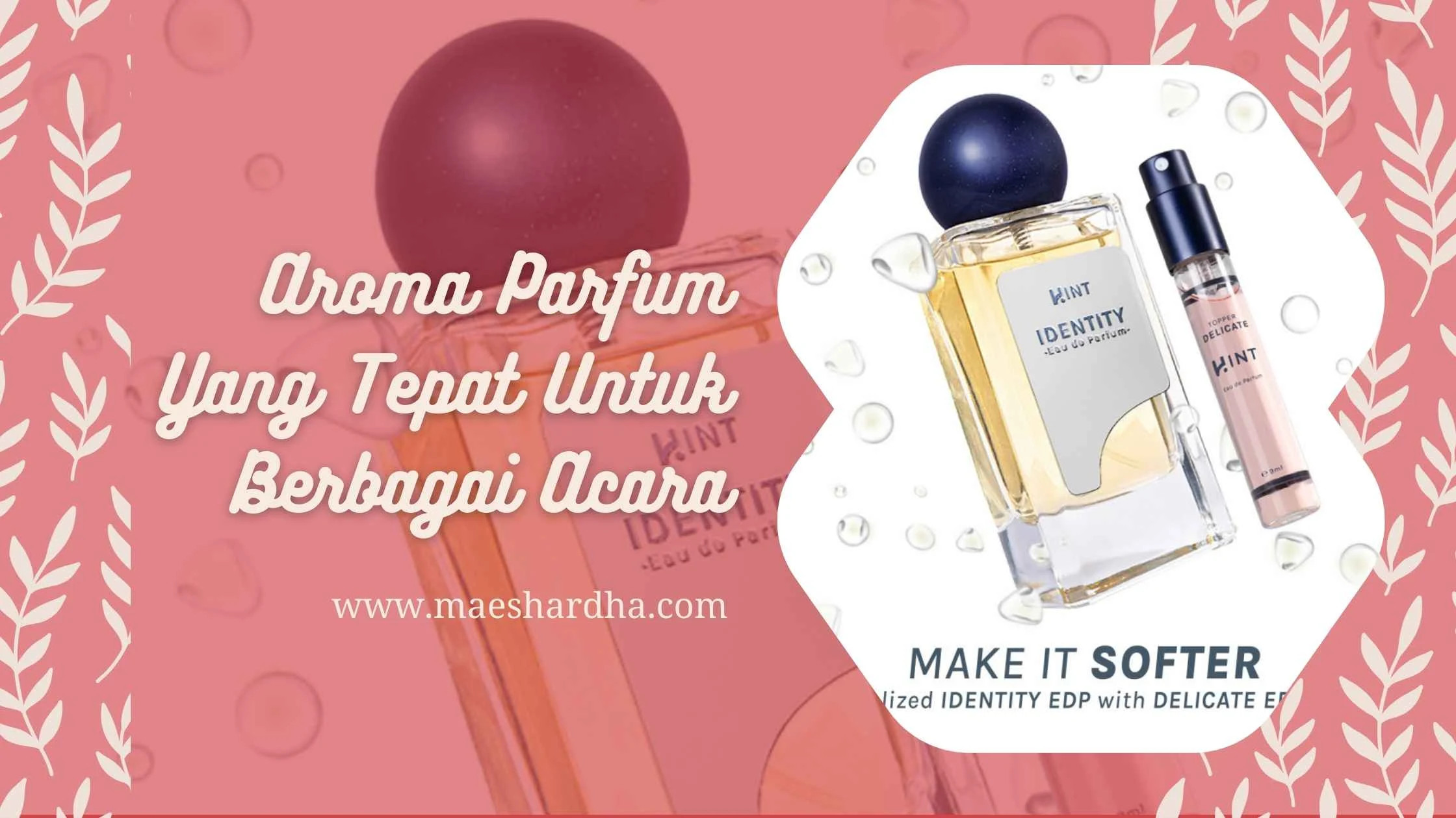 Aroma Parfum Yang Tepat Untuk Berbagai Acara