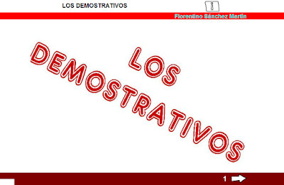 http://www.ceiploreto.es/sugerencias/cplosangeles.juntaextremadura.net/web/curso_3/lengua/demostrativos_3/demostrativos_3.html