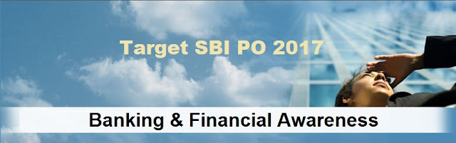 Banking and Financial Quiz for SBI PO Mains Exams 2017