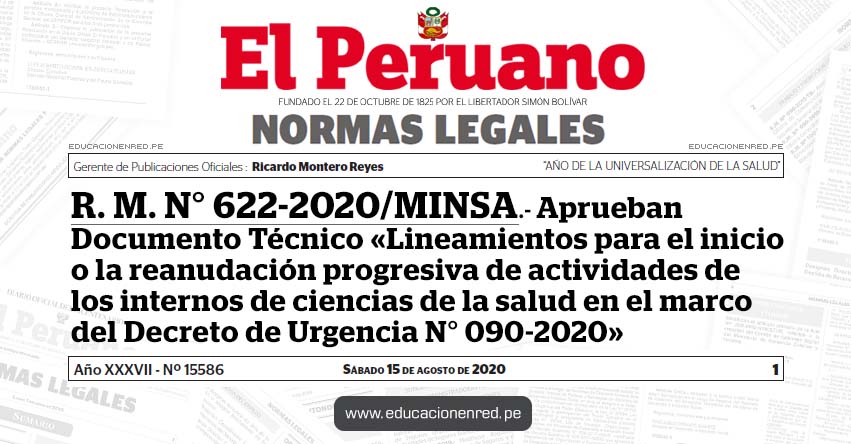 R. M. N° 622-2020/MINSA.- Aprueban Documento Técnico «Lineamientos para el inicio o la reanudación progresiva de actividades de los internos de ciencias de la salud en el marco del Decreto de Urgencia N° 090-2020»