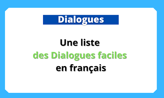 Une liste des Dialogues faciles en français