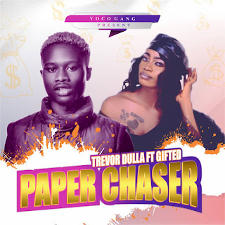 [Music] Trevor Dulla Ft G.I.F.T.E.D - Paper Chaser
