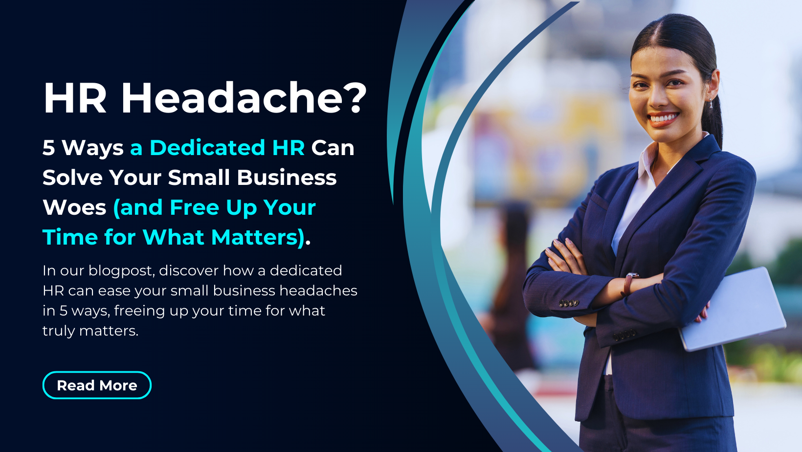 HR Headache? 5 Ways a Dedicated HR Can Solve Your Small Business Woes (and Free Up Your Time for What Matters).