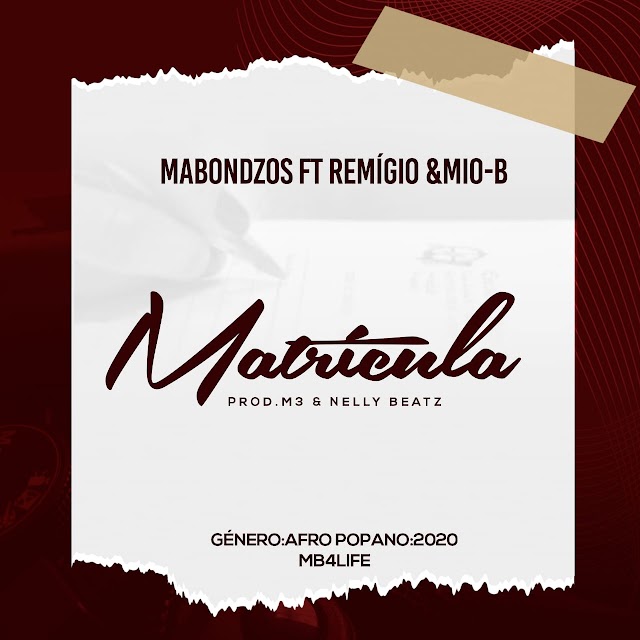 Mabondzos ft Remigio & Mio - Matricula (Download mp3)