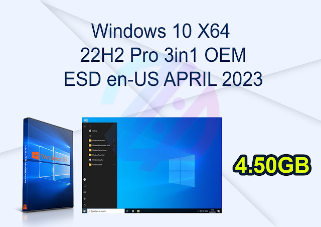 Windows 10 X64 22H2 Pro 3in1 OEM ESD en-US APRIL 2023