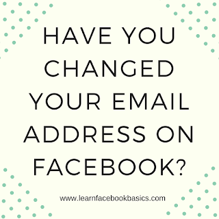 Have you changed your email address on Facebook?
