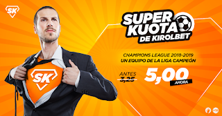 Kirolbet superkuota Equipo Español ganador champions 2018-2019 18 septiembre