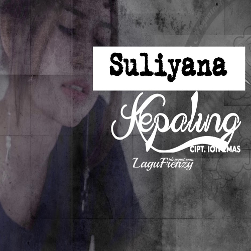 Download Lagu Suliyana - Kepaling