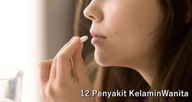 12 Penyakit Kelamin Wanita (Vagina)