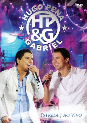 Baixar DVD Show Hugo Pena e Gabriel: Estrela Ao Vivo (2011)