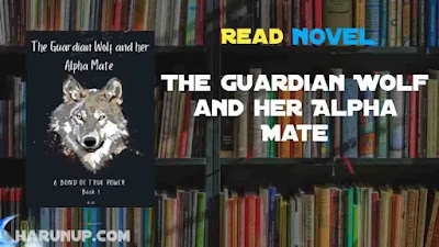 The Guardian Wolf and her Alpha Mate Novel