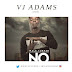 Wale Turner & VJ Adams – No (Remix)