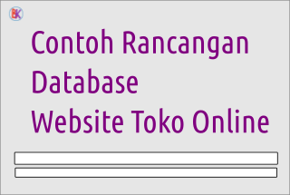 Contoh Rancangan Database Website Toko Online Sederhana 