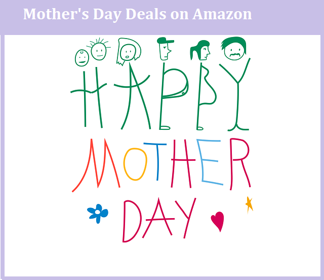 Mother's Day Deals on Amazon:-Save Big on Gifts for Mom||