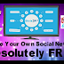 How To Create Your Own Social Network For Free