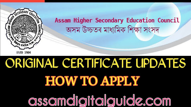 Assam Higher Secondary Education Council Original Certificate updates