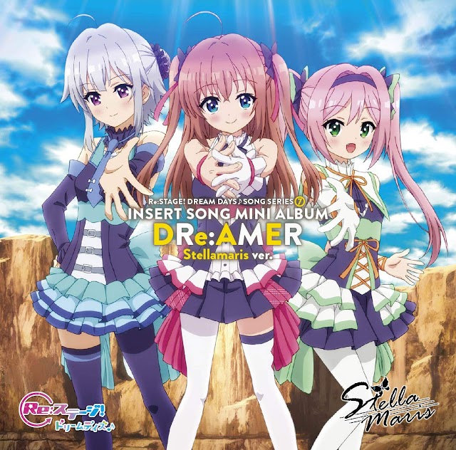 Re:Stage! Dream Days♪ SONG SERIES⑦ Mini Album DRe:AMER - Stellamaris Edition [Download MP3 320K]