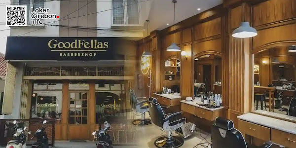 Lowongan Kerja GoodFellas Barbershop Cirebon