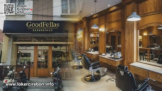 Lowongan Kerja GoodFellas Barbershop Cirebon