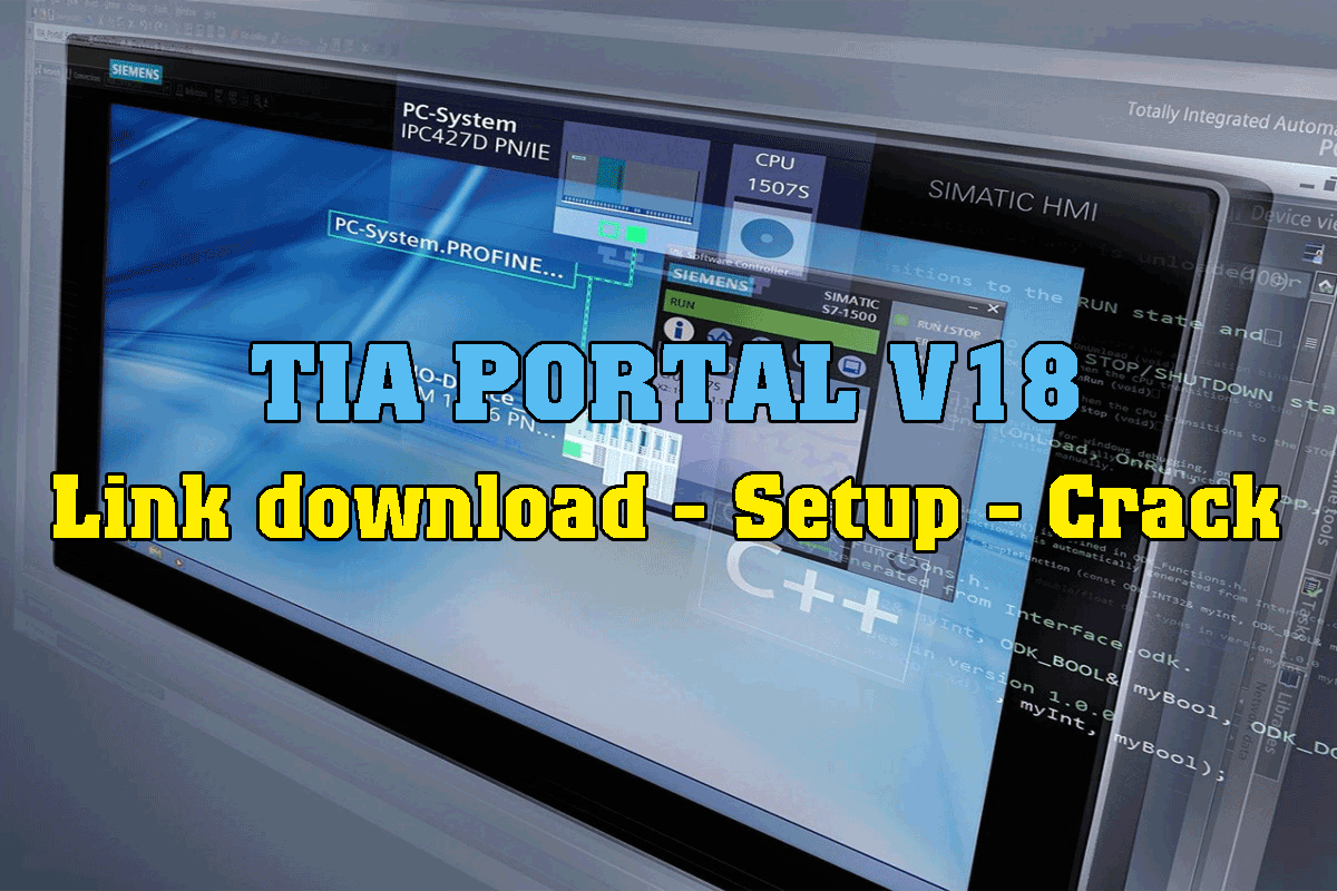 Tải phần mềm TIA Portal V18.0 – Link download full [Google Drive]