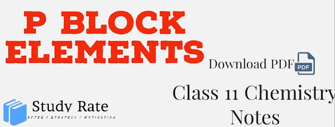 P Block Elements Notes Class 11 Chemistry Notes for JEE Main & Advanced