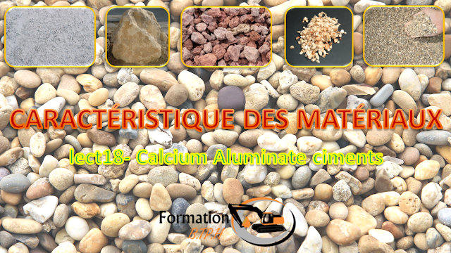 ِِCARACTÉRISTIQUE DES MATÉRIAUX lect18- Calcium Aluminate ciments