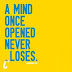 Be Open Minded!