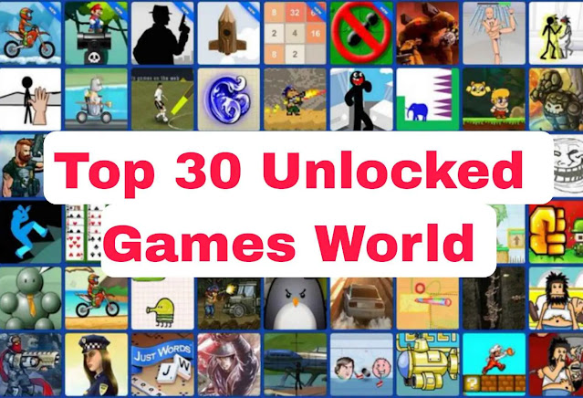 Top 30 Unblocked Games World