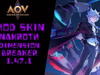 MOD SKIN NAKROTH DIMENSION BREAKER NEW UPDATE 1.47.1