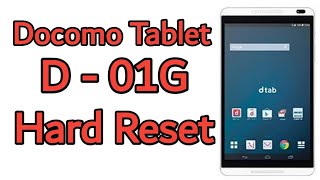 Docomo Tablet D - 01G Hard Reset