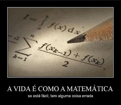 A vida e a matemática. Frase para Facebook.