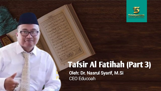 Tafsir Al-Fatihah (Part 3)