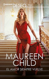 Maureen Child - El Amor Siempre Vuelve