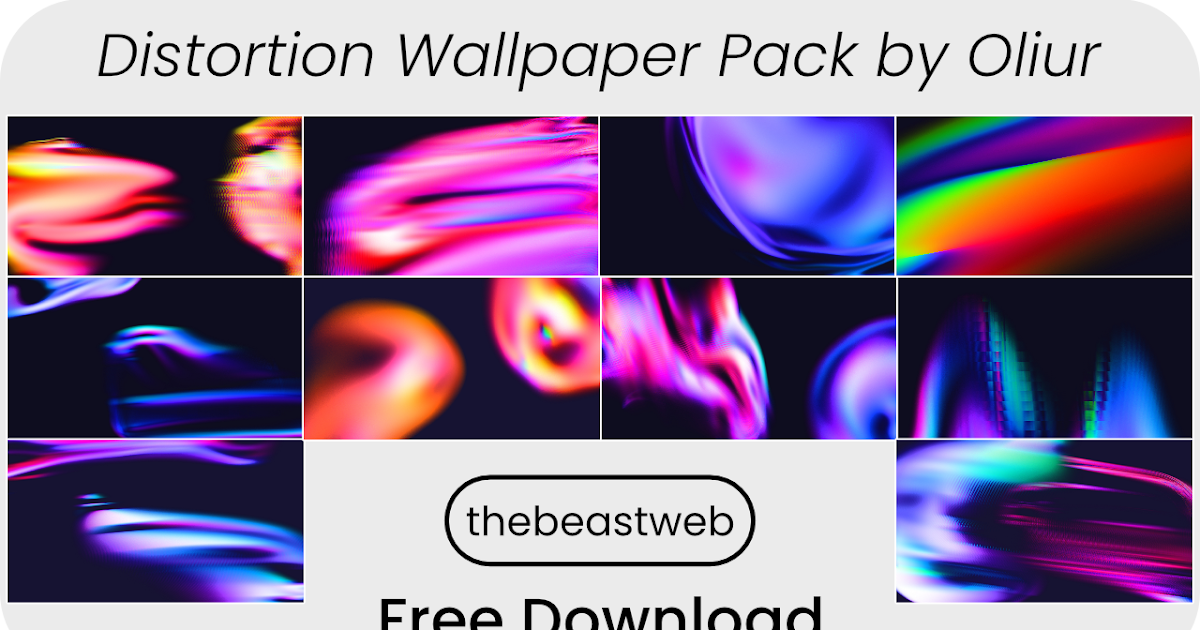 Distortion Wallpaper Pack by Oliur For Free Download