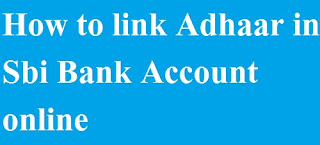 https://banknetbanking.blogspot.com/2020/07/how-to-link-adhaar-in-sbi-bank-account.html