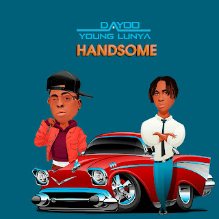 AUDIO | Dayoo Ft Young Lunya - Handsome (Mp3 Download)
