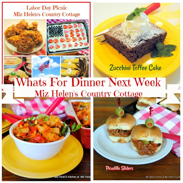Whats For Dinner Next Week, 9-3-22 at Miz Helen's Country Cottage