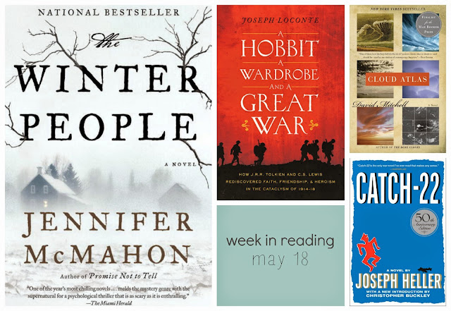 week in reading may 18, the winter people by jennifer mcmahon, a hobbit, a wardrobe and a great war by joseph loconte, catch-22 by joseph heller, cloud atlas by david mitchell