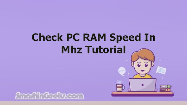 Check PC RAM Speed In Mhz Tutorial