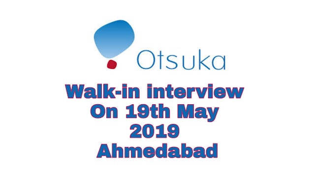 Otsuka Pharma | Walk-in interview for Production/QC/QA | 19th May 2019 | Ahmedabad