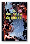 Cixin Liu - De Los Tres Cuerpos 03 - El Fin De La Muerte (Multi) (Descarga LIBRO GRATIS)
