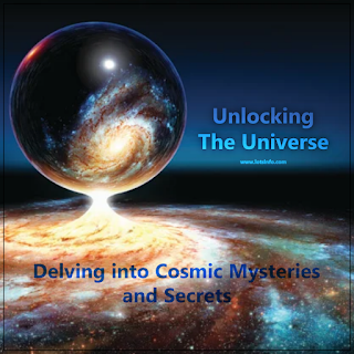 Unlocking the Universe: Delving into Cosmic Mysteries and Secrets