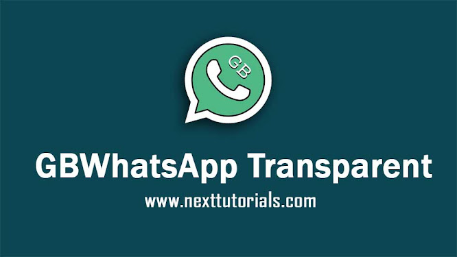 Download GB WhatsApp Transparent v13.35 Apk Mod Latest Version Android Install Aplikasi GBWA Transparan Terbaru 2022 tema gb whatsapp anti kadaluarsa 2022