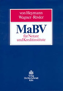 MaBV für Notare und Kreditinstitute: Handbuch der Makler- und Bauträgerverordnung