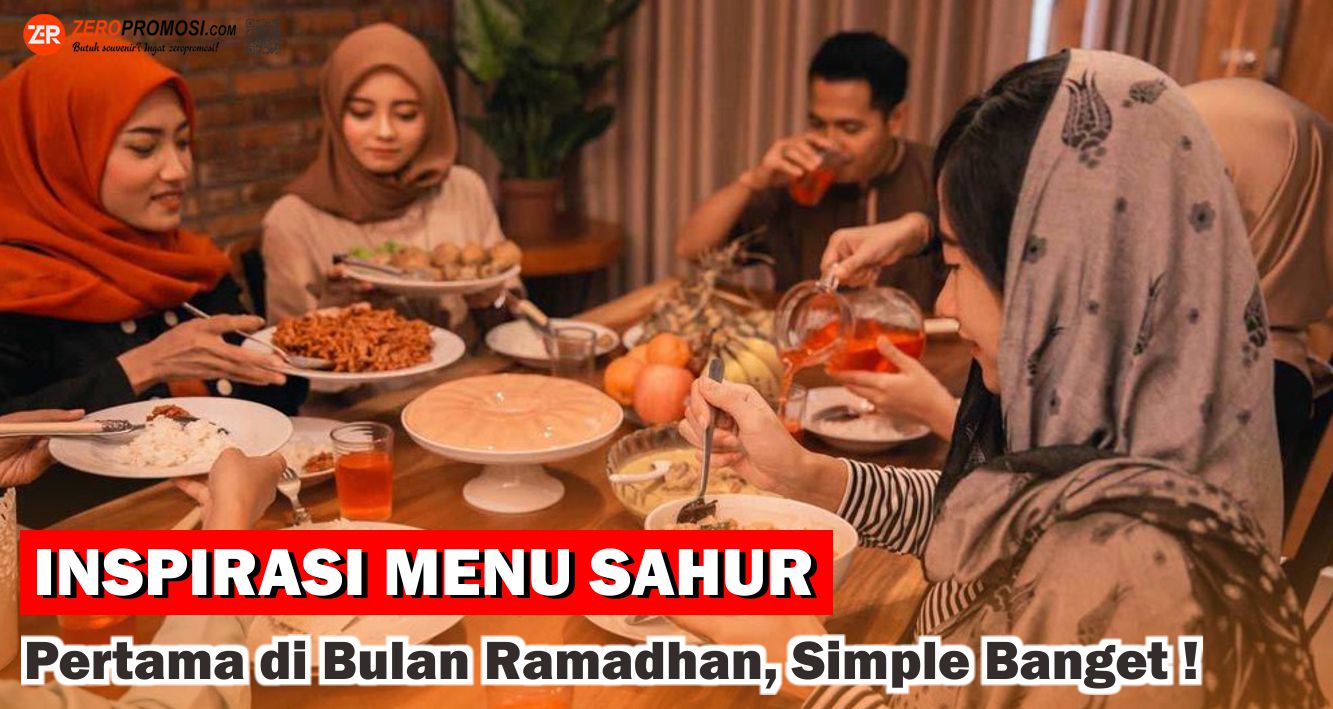 Inspirasi Menu Sahur Pertama di Bulan Ramadhan, Simple Banget !