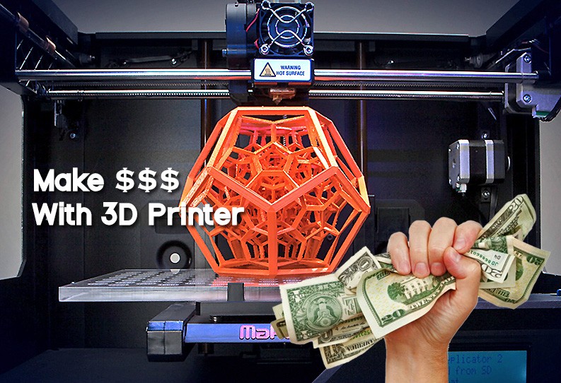 How To Make Money With 3D Printer 2021