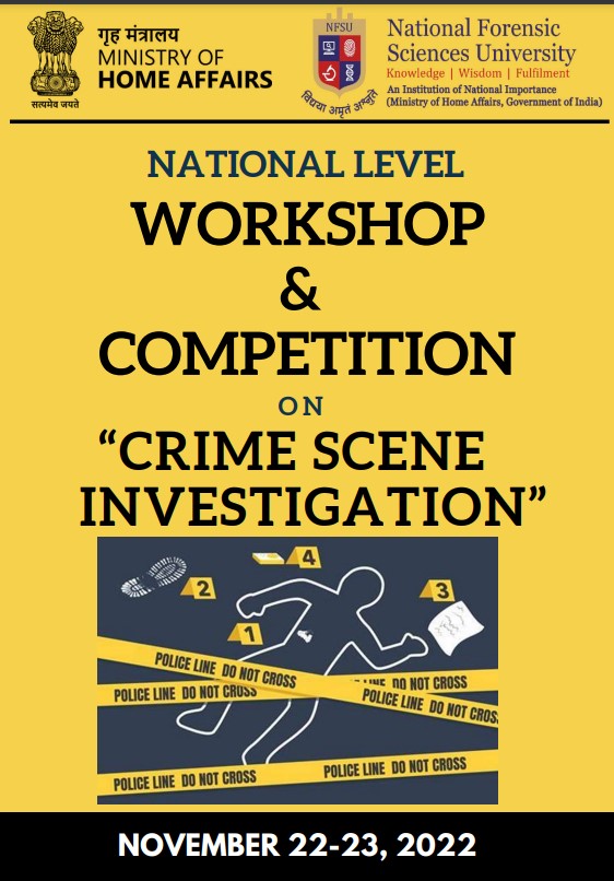 Two Day National Level Workshop & Competition On Crime Scene Investigation From  NFSU Gandhinagar [Nov 22 -23 ] 
