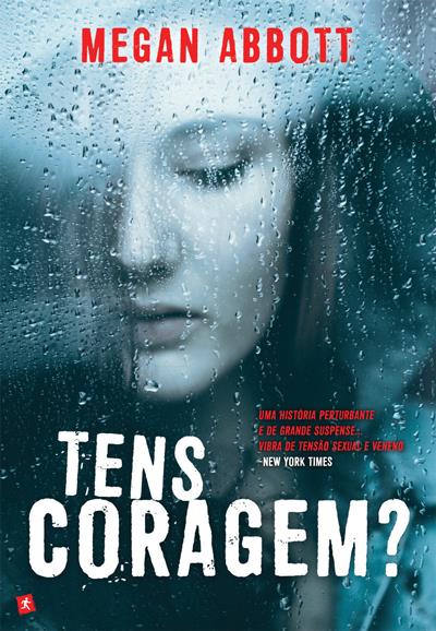 Tens Coragem? de Megan Abbott  (Divulgação Saída de emergência )