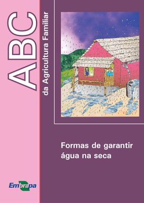 ABC da Agricultura Familiar: Formas de garantir água na seca